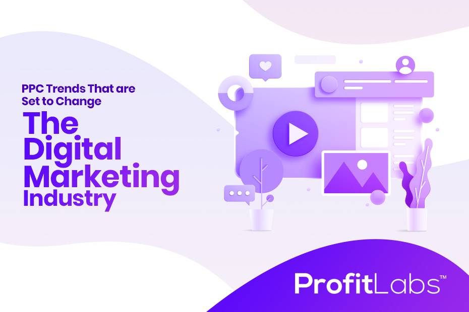 PPC trends for 2020 that are set to change the digital marketing industry