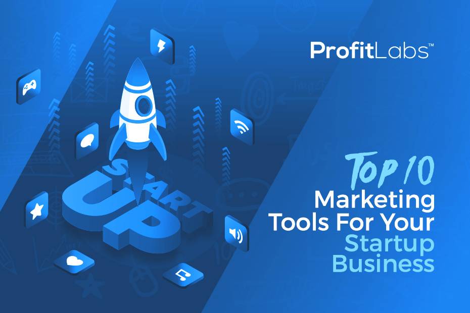 Top 10 Marketing Tools for your Start-up Business